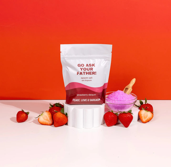 Peace, Love and Sarcasm Go Ask Your Father! – Strawberry Daiquiri Epsom Salt (300g)