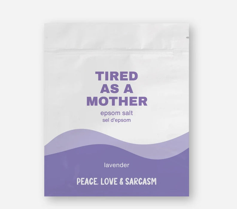 Peace, Love and Sarcasm Tired as a Mother – Lavender Epsom Salt (300g)